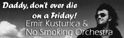 Daddy, don't ever die on a Friday!